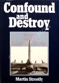 Confound and Destroy - 100 Group and The Bomber Support Campaign by STREETLY, Martin 